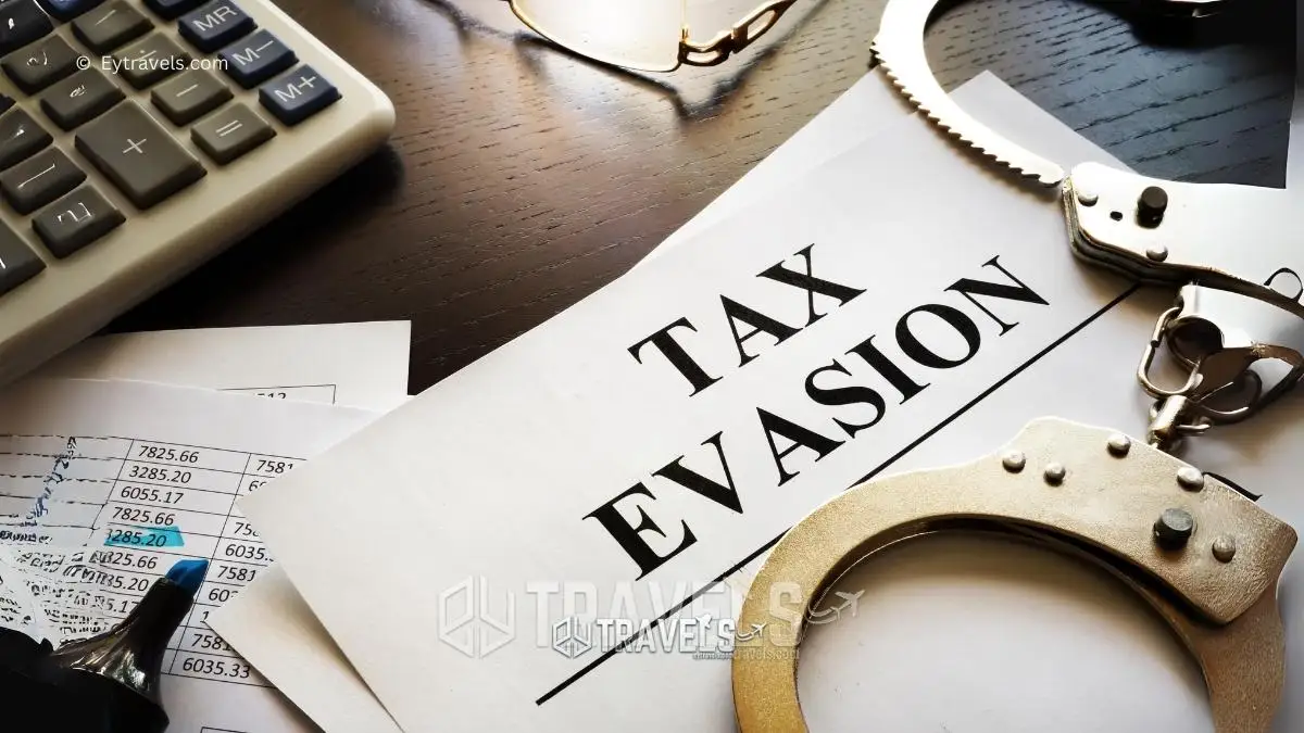 What is Tax Evasion? All You Need to Know • EyTravels
